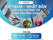 "Vietnam-Japan Cooperation Towards Green Growth" seminar set to take place in Hà Nội