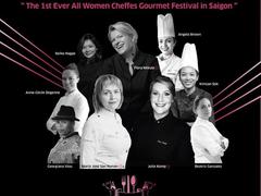 First-ever All Women Cheffes Gourmet Festival held in Saigon