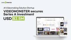 Videomaking Solutions Company VideoMonster Closes $2.5 million Series A Funding