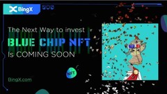 BingX Launches Innovative Blue Chip NFT Investing Through Crowdfunding 