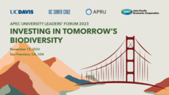 To protect and advance global biodiversity critical to Asia-Pacific economies, worldwide leaders to convene for APEC University Leaders' Forum