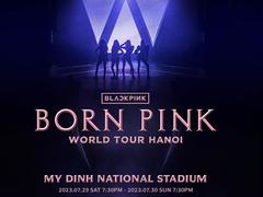 BlackPink concert license in Hà Nội asked to be withdrawn